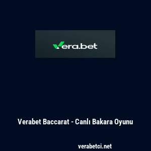 Verabet Baccarat - Canlı Bakara Oyunu