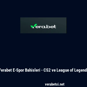 Verabet E-Spor Bahisleri - CS2 ve League of Legends